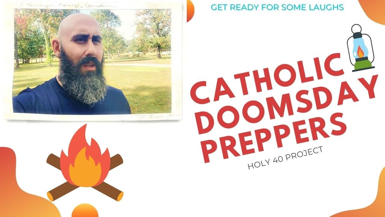 catholic doomsday Preppers be like... - YouTube