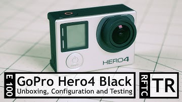 RFTC: GoPro Hero 4 Black Edition Unboxing, Setup and FPV Flight Testing