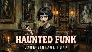 Late-Night Haunted Soul-Funk Grooves | Dark Minimal Funk for After-Hours Focus