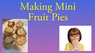 Making mini fruit pies
