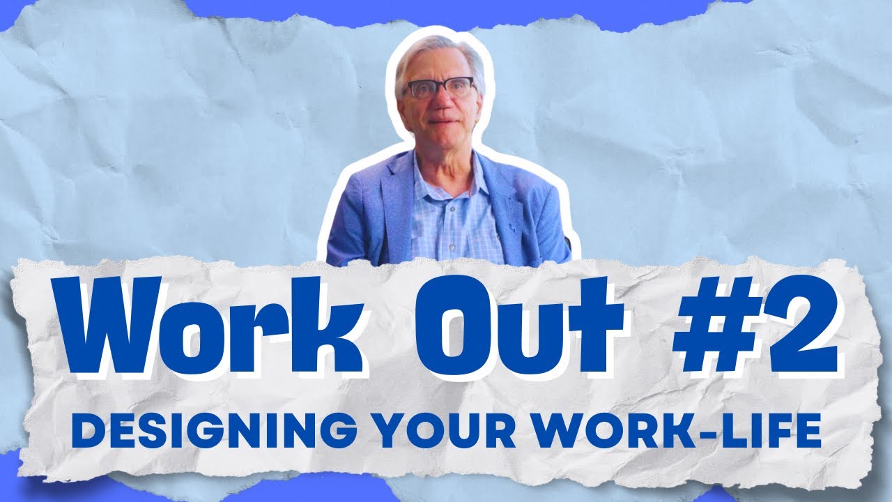 Bill Burnett's Guide to Designing Your Work Life  | Work Out #2