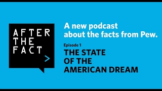 State of the American Dream: After the Fact Podcast