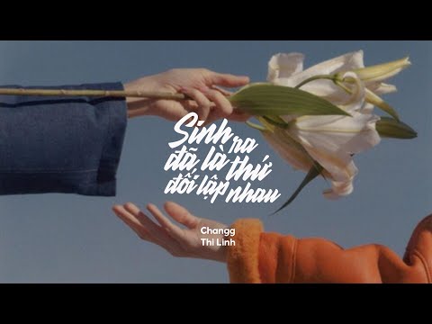 Video Sinh ra đã là thứ đối lập nhau - Changg x Thi Linh「... - youtube