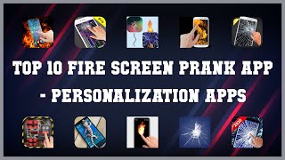 Top 10 Fire Screen Prank App Android Apps screenshot 2