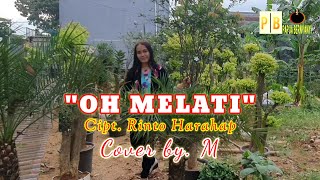 OH MELATI || Cipt. Rinto Harahap || Cover By. M