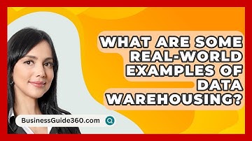 What Are Some Real-world Examples Of Data Warehousing? - BusinessGuide360.com