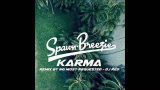 Karma "Spawnbreezie" (Remix) by Dj Red