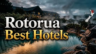 Best Places to Stay in Rotorua, New Zealand (Top 5 Hotels)
