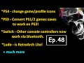 Hacking Modding News #48 - PS4 customize icons/avatars, Switch bluetooth controllers other systems