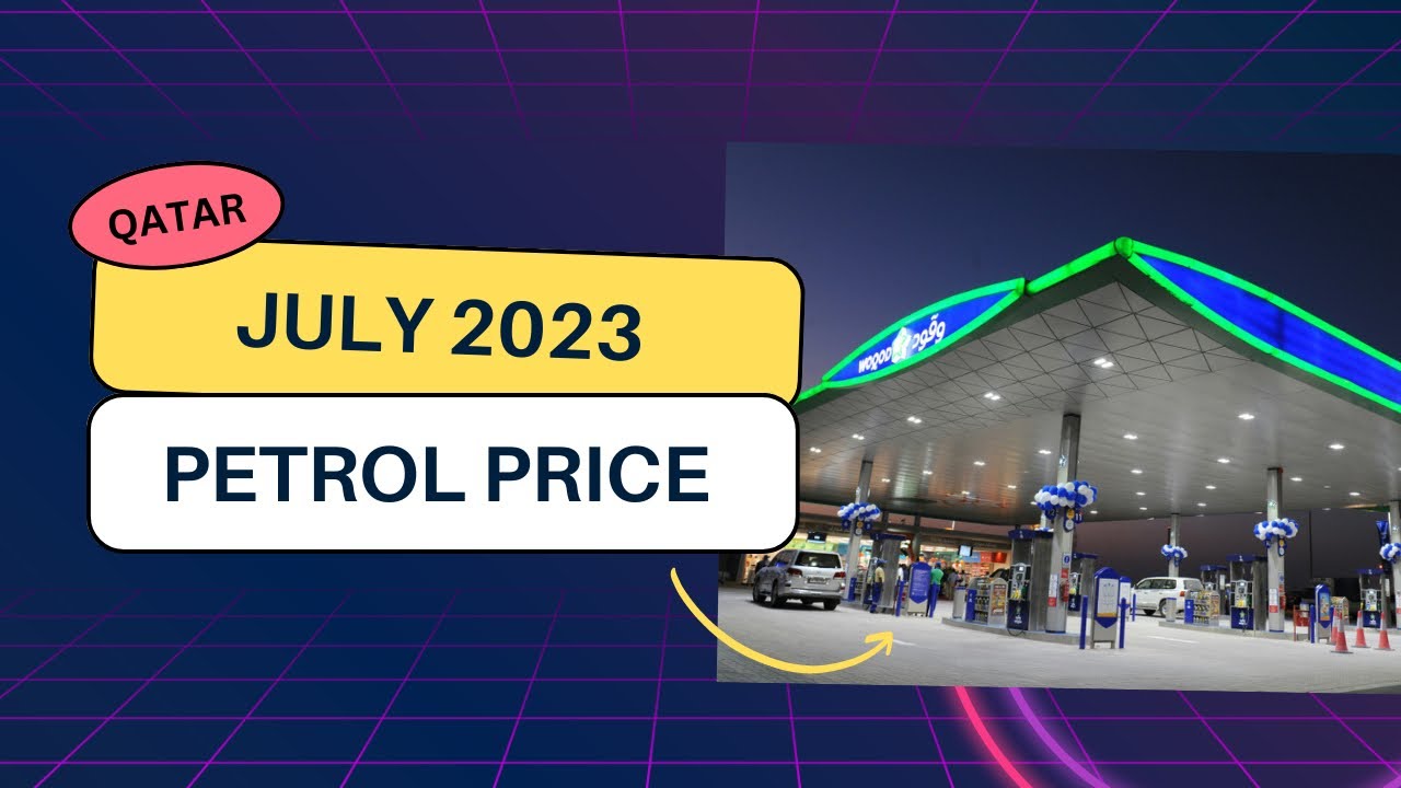 30 June 2023 : Qatar Energy announces fuel prices for July 2023 - YouTube