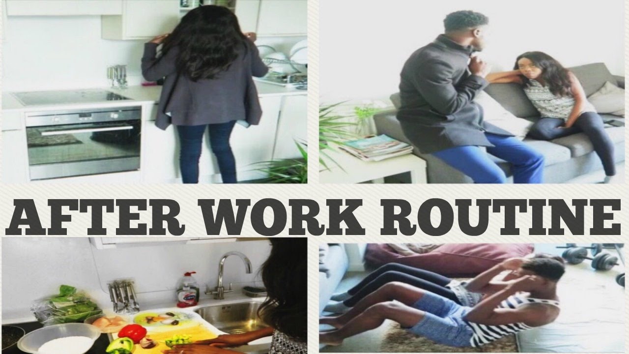 MY AFTER WORK ROUTINE EVENING ROUTINE YouTube