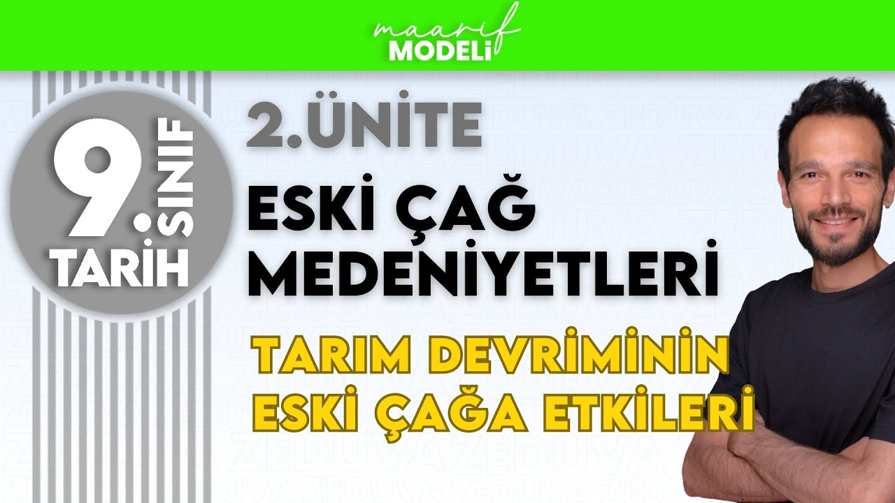 9.sınıf tarih 2. Ünite 1. Bölüm I Tarım Devriminin Eski Çağa Etkileri / Zeduva maarif model