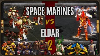 Warhammer 40,000: Dawn of War 2 - Faction Wars 2023 | Space Marines vs Eldar #2