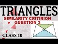 #class10triangles CLASS 10| TRIANGLES| QUESTION 3| COMPLETE EXPLANATION| EASY METHOD