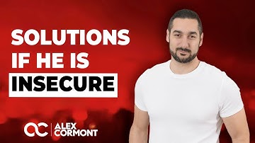 How to Handle an Insecure Man: 3 Steps to a Confident, Healthy Relationship