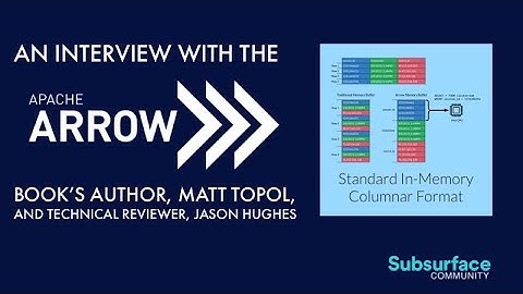 Matt Topol & Jason Hughes: Interview on Apache Arrow Book