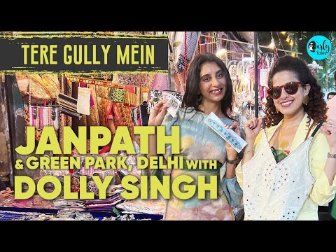 Janpath & Green Park In South Delhi With Dolly Singh | Tere Gully Mein Ep 29 | Curly Tales
