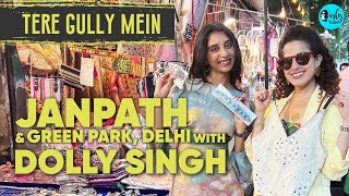 Janpath & Green Park In South Delhi With Dolly Singh | Tere Gully Mein Ep 29 | Curly Tales
