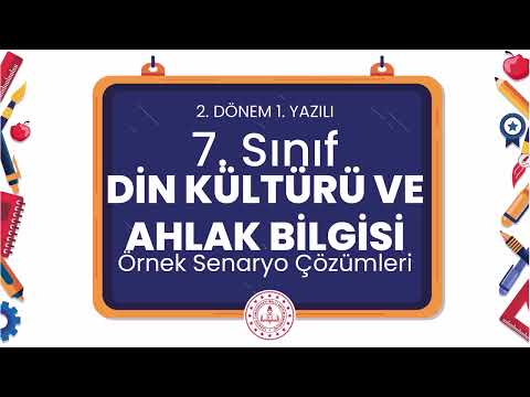 7. Sınıf Din Kültürü ve Ahlak Bilgisi 2. Dönem 1. Yazılı Örnek Senaryo Çözümleri