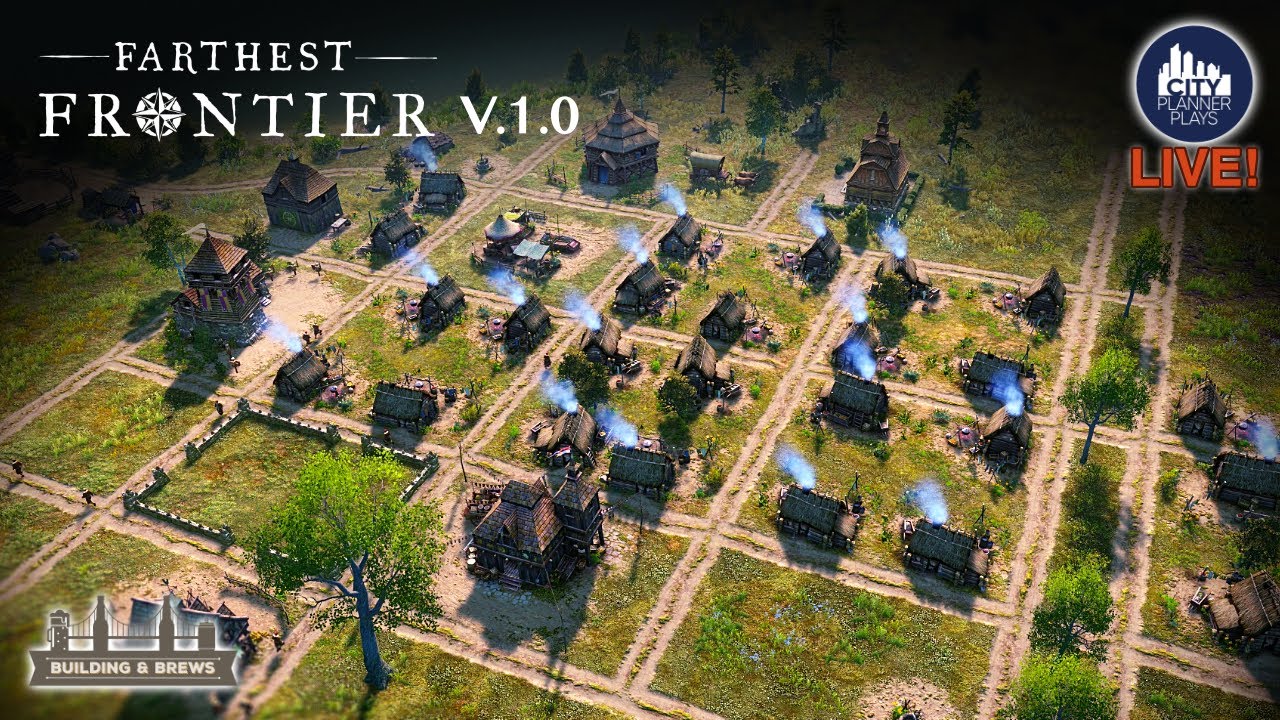 Building a city in Farthest Frontier V 1.0!  | Building and Brews | LIVE!
