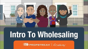 Intro To Wholesaling | PropStream Academy
