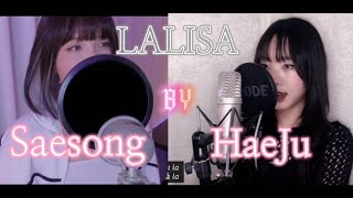 Lisa 'LALISA' - Cover By Saesong and HaeJu