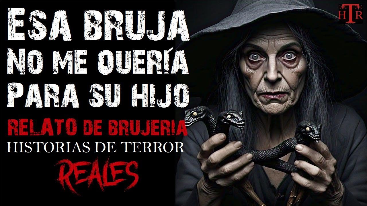 ESA BRUJA NO ME QUERÍA PARA SU HIJO | RELATO DE BRUJERÍA | Historias de