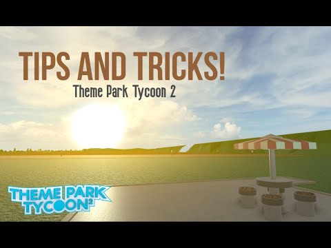 Tips Tricks Theme Park Tycoon 2 Youtube - tips to a better park roblox theme park tycoon 2 youtube