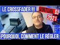 Comment mixer sur virtual dj 2021  les rglages du crossfader 