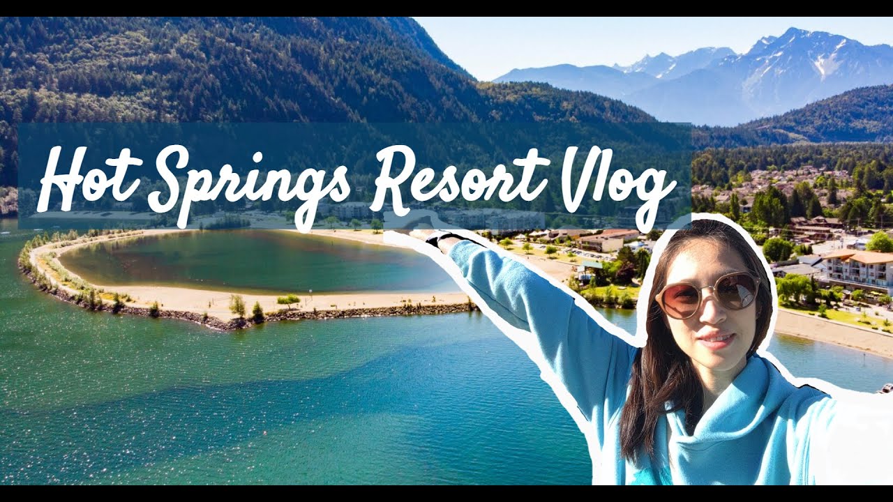 Hot Springs Resort Experience Closest to Vancouver BC Harrison Hot