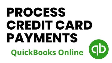 How to Process Credit Card Payments in QuickBooks Online