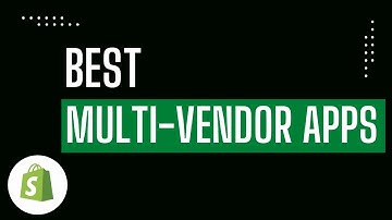 Best Multi-Vendor Marketplace Apps for Shopify