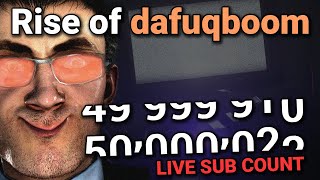 Rise Of DaFuq!?Boom! - LIVE Sub Count!
