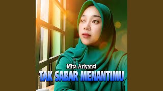 Tak Sabar Menantimu