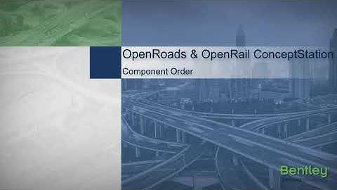 OpenRoads OpenRail ConceptStation Component Order
