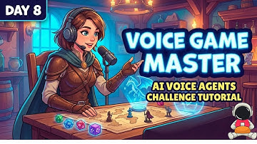 Day 8 – Voice Game Master (D&D-Style Adventure)  Tutorial  AI Voice Agents Challenge #aiagents