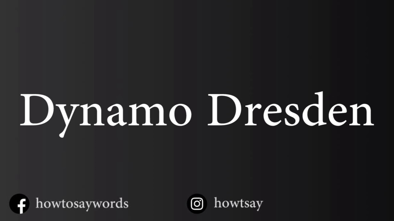 How To Pronounce Dynamo Dresden YouTube