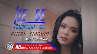 Putri Siagian - ISE BE NAMPUNA AU | Lagu Terpopuler 2021 (Official Lyric Video)