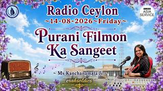 Radio Ceylon 14-08-2026~Friday~05 Purani Filmon Ka Sangeet -