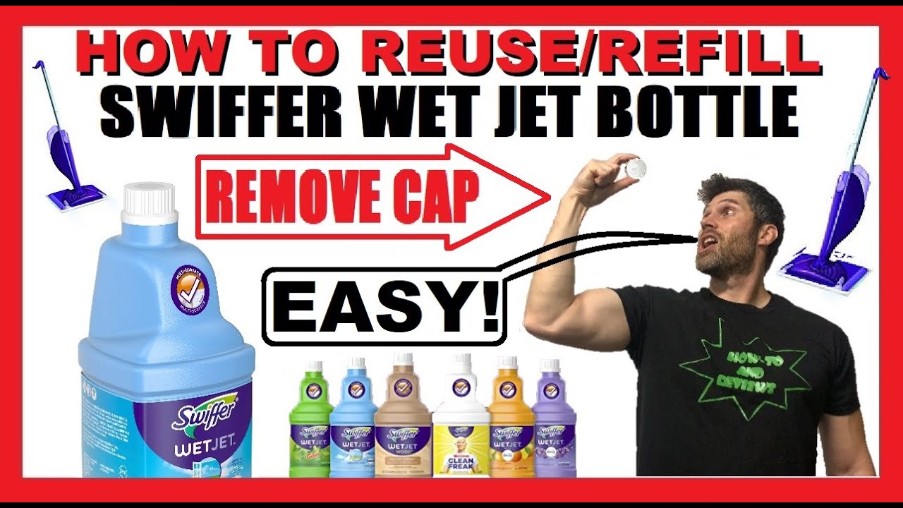 How to Refill / Reuse Swiffer Wet Jet Bottle / Container, Remove Cap, Save Money