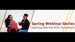 Introduction to the ACRL Framework for Information Literacy for Higher Education