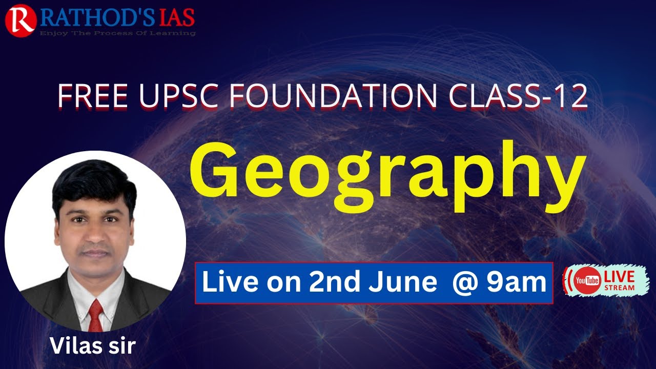 Geography Class-13 by Vilas sir / UPSC IAS GS Foundation 2025 (12 pm)