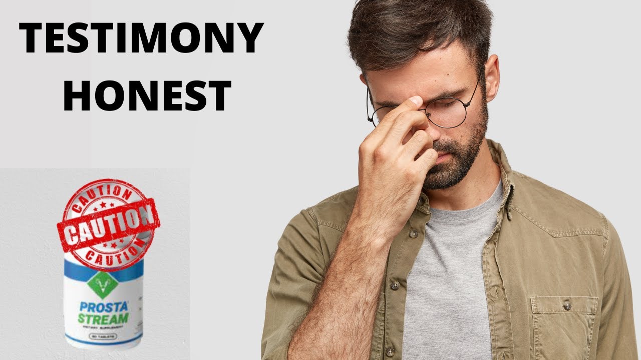 ProstaStream- ProstaStream Review! ProstaStream Does Works? ProstaStream Supplement My Testimony