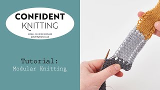 Confident Knitting: Modular Knitting