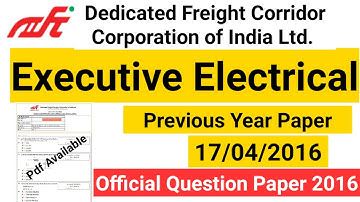 DFCCIL Executive Electrical Previous Year 17/04/2016 official Paper,dfccil executive electrical 2021