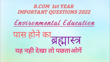 B.COM 1st YEAR IMP. QUESTIONS OF ENVIRONMENTAL EDUCATION DAVV 2022
