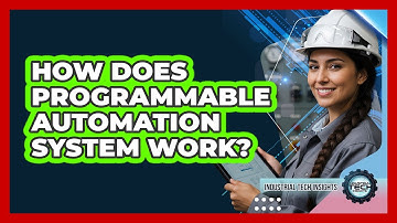 How Does Programmable Automation System Work?