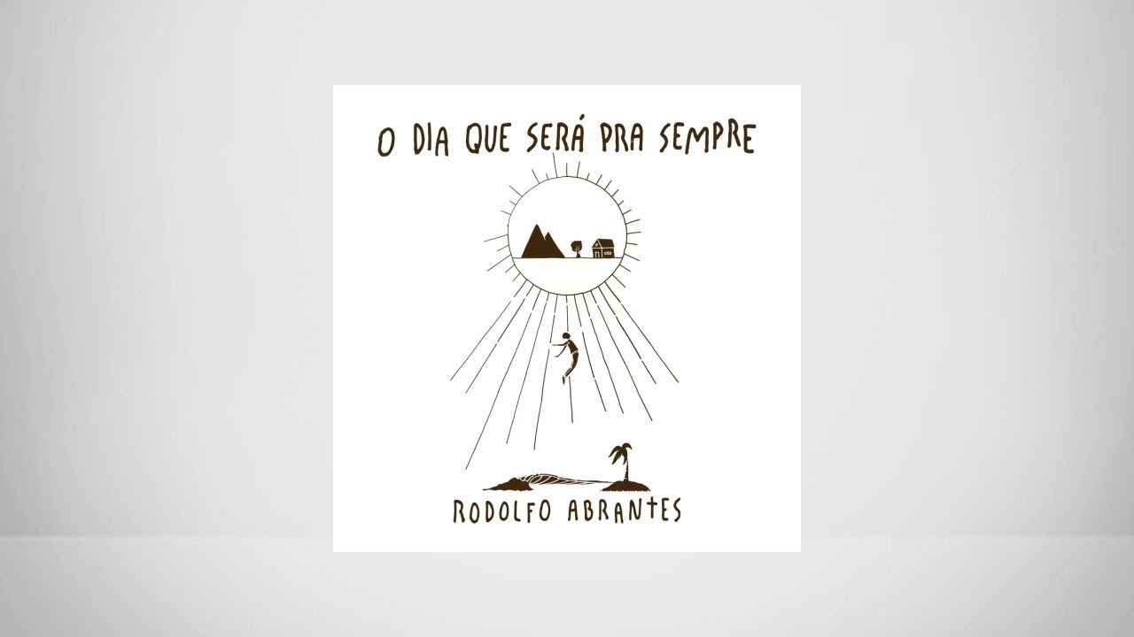 Rodolfo Abrantes - O Dia Que Será Pra Sempre (CD Completo) - YouTube