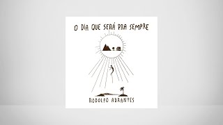 Rodolfo Abrantes - O Dia Que Será Pra Sempre (CD Completo)
