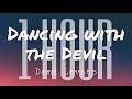 Demi Lovato - Dancing With The Devil (1 Hour) (Lyrics)